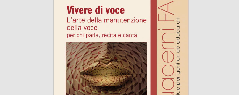 Silvia Magnani, foniatra; il suo libro Vivere di Voce