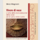Silvia Magnani, foniatra; il suo libro Vivere di Voce