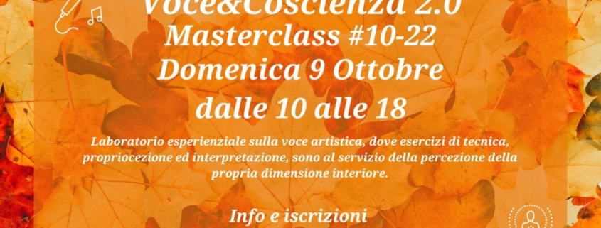 Voce & Coscienza 2.0 Masterclass 10/22