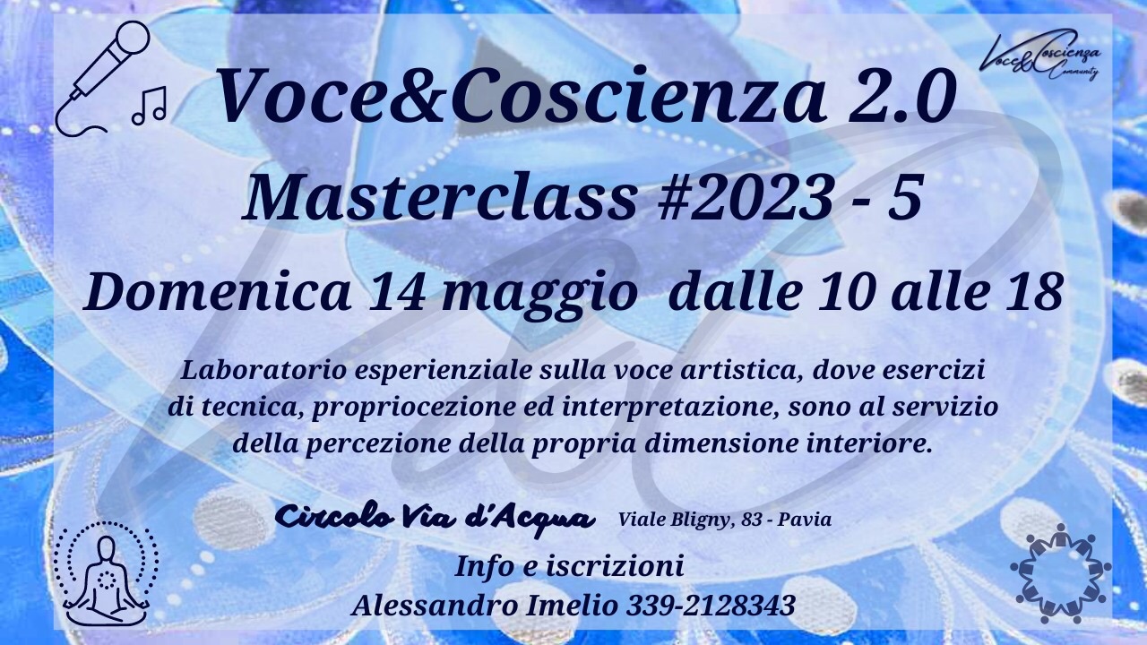 Voce&Coscienza 2.0 – Masterclass 5-23