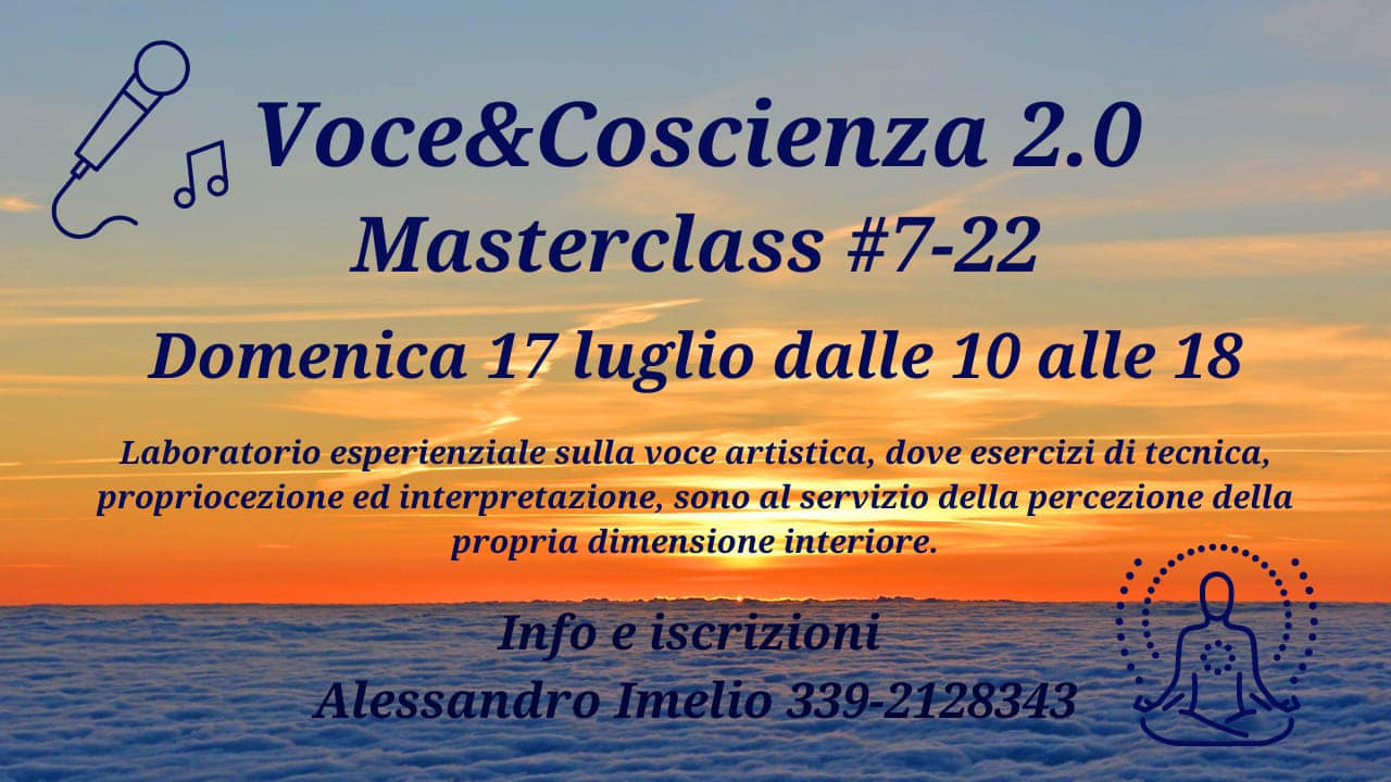 Masterclass Voce & Coscienza 7-22 con Alex Imelio