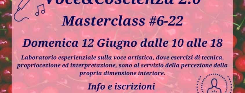 Voce&Coscienza 2.0 - Masterclass 6-22