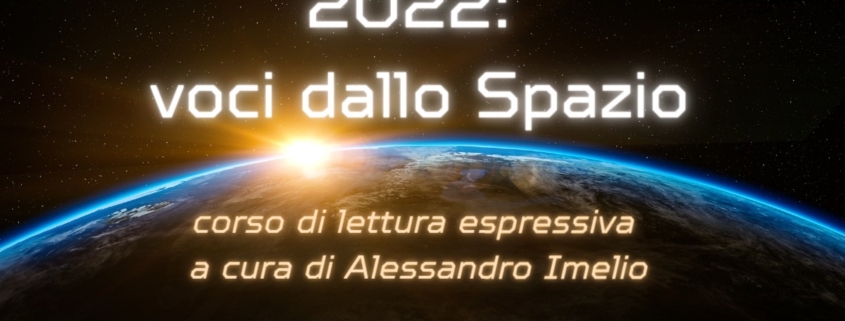 2022: Voci dallo spazio - corso di lettura espressiva