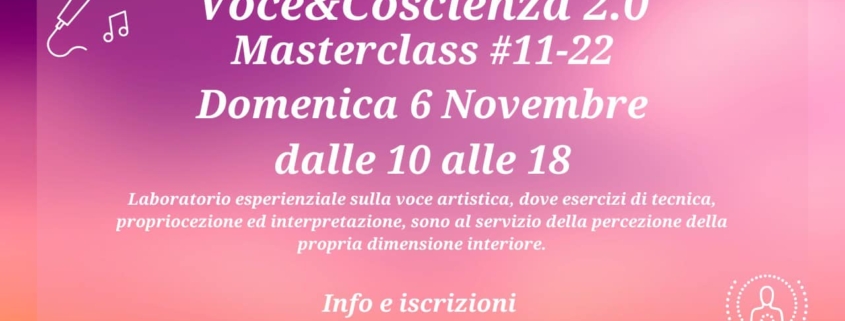 Voce & Coscienza 2.0 Masterclass 11/22