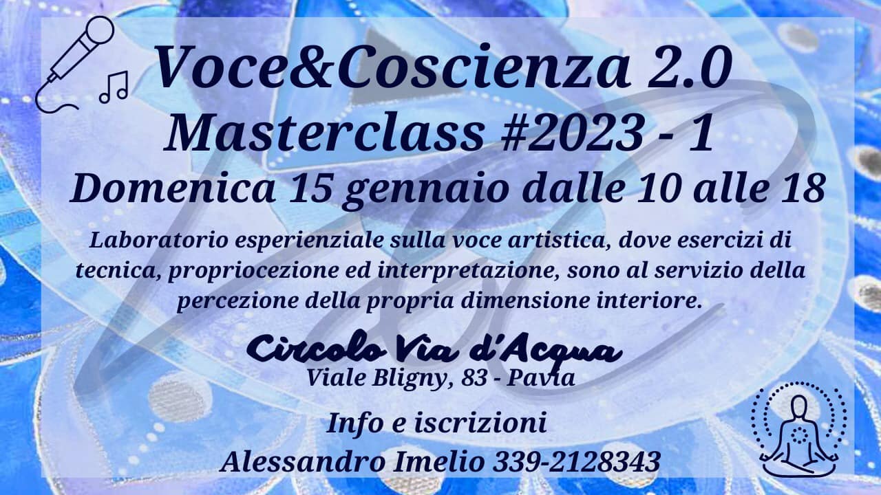 Voce&Coscienza 2.0 – Masterclass 1-23