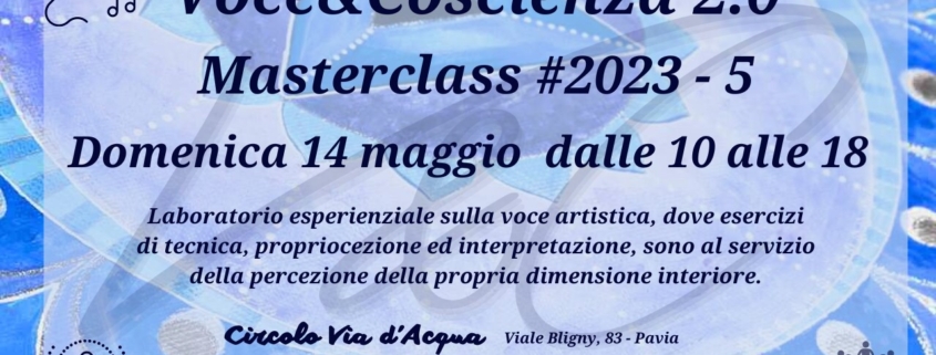 Voce&Coscienza 2.0 – Masterclass 5-23