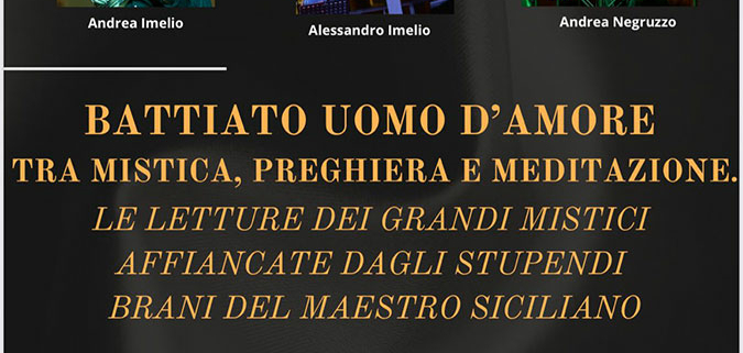 Battiato Uomo d’Amore tra mistica preghiera e meditazione